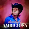 Elcompache - Ambiciosa - Single